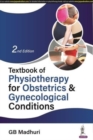 Image for Textbook of Physiotherapy for Obstetrics &amp; Gynecological Conditions
