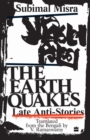 Image for The Earth Quakes : Late Anti-Stories