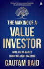 Image for The Making of a Value Investor : What a bear market taught me about investing
