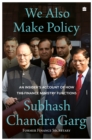 Image for We Also Make Policy : An Insider&#39;s Account of How the Finance Ministry Functions
