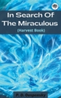 Image for In Search Of The Miraculous (Harvest Book)