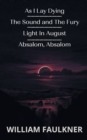 Image for As I Lay Dying &amp; The Sound and The Fury &amp; Light In August &amp; Absalom, Absalom