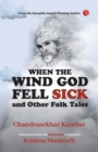 Image for When The Wind God Fell Sick and Other Folk Tales