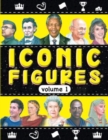 Image for ICONIC FIGURES VOLUME 1