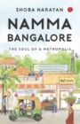 Image for NAMMA BANGLORE : THE SOUL OF A METROPOLIS