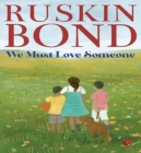 Image for WE MUST LOVE SOMEONE