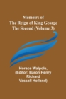 Image for Memoirs of the Reign of King George the Second (Volume 3)