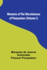 Image for Memoirs of the Marchioness of Pompadour (Volume I)