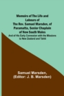 Image for Memoirs of the Life and Labours of the Rev. Samuel Marsden, of Paramatta, Senior Chaplain of New South Wales; and of His Early Connexion with the Missions to New Zealand and Tahiti