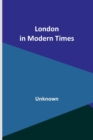 Image for London in Modern Times