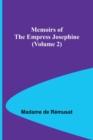 Image for Memoirs of the Empress Josephine (Volume 2)