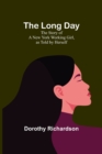 Image for The Long Day : The Story of a New York Working Girl, as Told by Herself