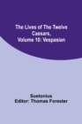 Image for The Lives of the Twelve Caesars, Volume 10 : Vespasian