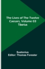 Image for The Lives of the Twelve Caesars, Volume 03