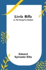 Image for Little Rifle; or, The Young Fur Hunters