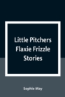 Image for Little Pitchers Flaxie Frizzle Stories