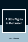 Image for A Little Pilgrim in the Unseen