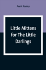Image for Little Mittens for The Little Darlings : Being the Second Book of the Series