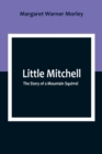 Image for Little Mitchell : The Story of a Mountain Squirrel