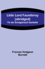 Image for Little Lord Fauntleroy [abridged] : Fur den Schulgebrauch bearbeitet