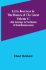 Image for Little Journeys to the Homes of the Great - Volume 11