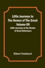 Image for Little Journeys to the Homes of the Great - Volume 09
