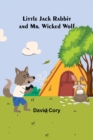 Image for Little Jack Rabbit and Mr. Wicked Wolf