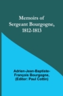Image for Memoirs of Sergeant Bourgogne, 1812-1813
