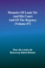 Image for Memoirs of Louis XIV and His Court and of the Regency (Volume 07)