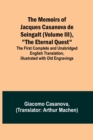 Image for The Memoirs of Jacques Casanova de Seingalt (Volume III), The Eternal Quest; The First Complete and Unabridged English Translation, Illustrated with Old Engravings