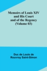 Image for Memoirs of Louis XIV and His Court and of the Regency (Volume 03)