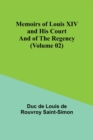 Image for Memoirs of Louis XIV and His Court and of the Regency (Volume 02)