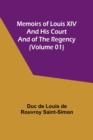 Image for Memoirs of Louis XIV and His Court and of the Regency (Volume 01)
