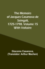 Image for The Memoirs of Jacques Casanova de Seingalt, 1725-1798. Volume 15