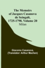 Image for The Memoirs of Jacques Casanova de Seingalt, 1725-1798. Volume 20