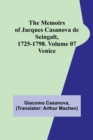 Image for The Memoirs of Jacques Casanova de Seingalt, 1725-1798. Volume 07