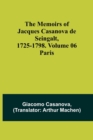 Image for The Memoirs of Jacques Casanova de Seingalt, 1725-1798. Volume 06