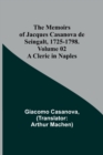 Image for The Memoirs of Jacques Casanova de Seingalt, 1725-1798. Volume 02