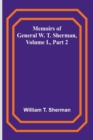 Image for Memoirs of General W. T. Sherman, Volume I., Part 2