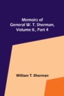 Image for Memoirs of General W. T. Sherman, Volume II., Part 4