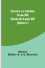 Image for OEuvres de Voltaire Tome XIX : Siecle de Louis XIV (Tome II)
