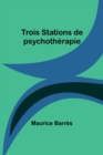 Image for Trois Stations de psychotherapie