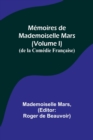 Image for Memoires de Mademoiselle Mars (volume I); (de la Comedie Francaise)