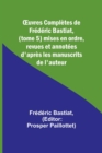 Image for OEuvres Completes de Frederic Bastiat, (tome 5) mises en ordre, revues et annotees d&#39;apres les manuscrits de l&#39;auteur
