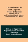 Image for Les confessions de saint Augustin, eveque d&#39;Hippone