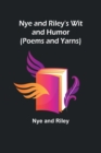 Image for Nye and Riley&#39;s Wit and Humor (Poems and Yarns)