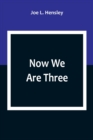 Image for Now We Are Three