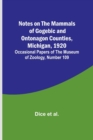 Image for Notes on the Mammals of Gogebic and Ontonagon Counties, Michigan, 1920; Occasional Papers of the Museum of Zoology, Number 109