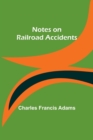 Image for Notes on Railroad Accidents