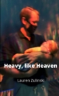 Image for Heavy like Heaven